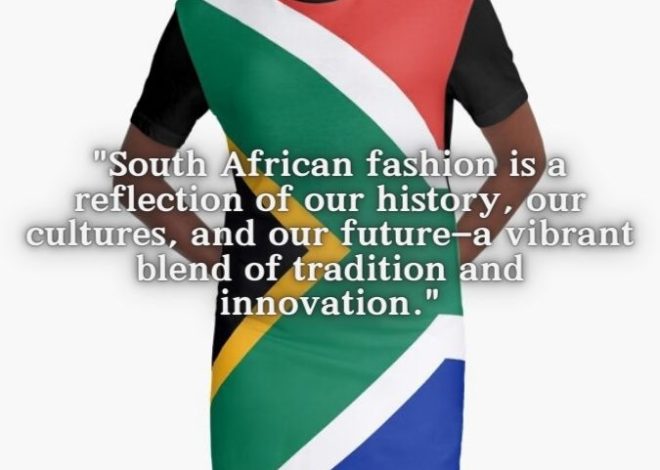 “Modern Style Meets Cultural Roots: The Influence of South African Fashion”